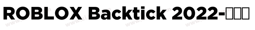 ROBLOX Backtick 2022字体转换